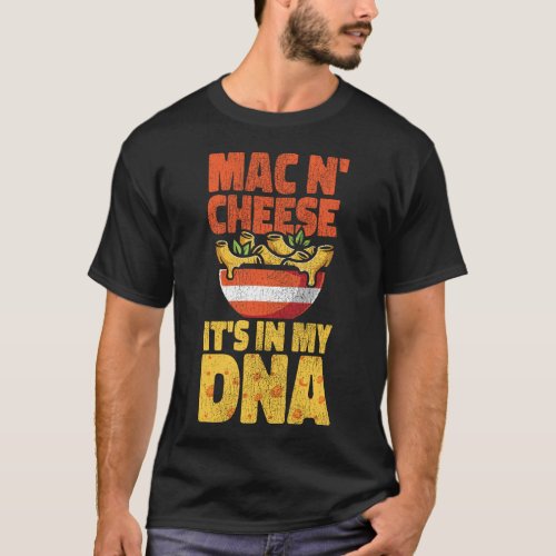 Mac And Cheese Mac  Cheese Its In My Dna Vintage T_Shirt