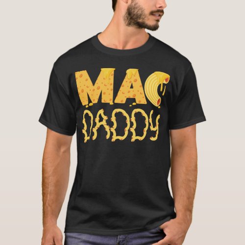 Mac And Cheese Mac Daddy T_Shirt