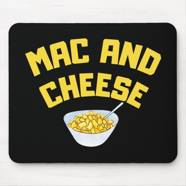 Mac And Cheese| Macaroni And Cheese Mouse Pad (Front)