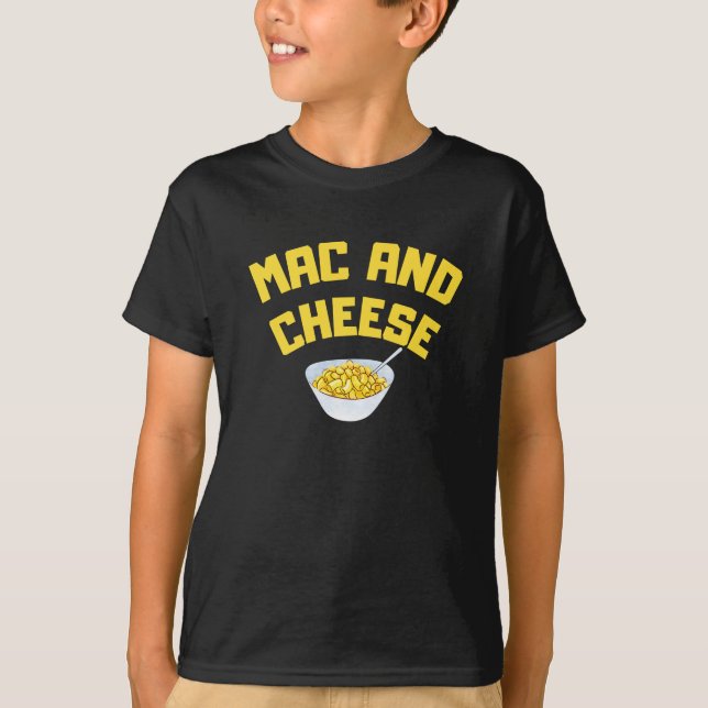 Mac And Cheese | Macaroni & Cheese   T-Shirt (Front)