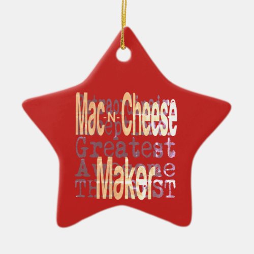 Mac and Cheese Maker Extraordinaire Ceramic Ornament