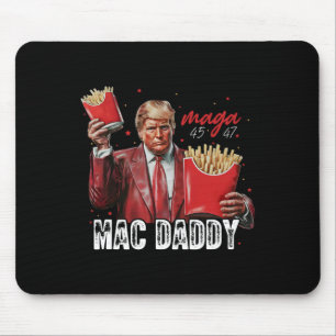 Mac Daddy Trump Making Fries Mega Donald Trump 202 Mouse Pad