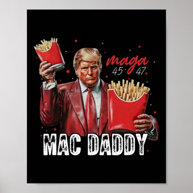 Mac Daddy Trump Making Fries Mega Donald Trump 202 Poster (Front)