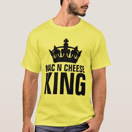 MAC N CHEESE KING DAD T_SHIRTS