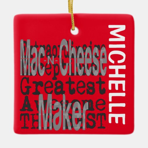Mac_N_Cheese Maker Extraordinaire CUSTOM Ceramic Ornament
