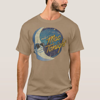 Mac Tonight Moon Man 1986  T-Shirt