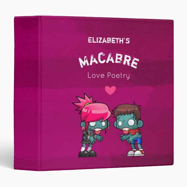 Macabre Love Poetry Zombie Binder (Front/Spine)