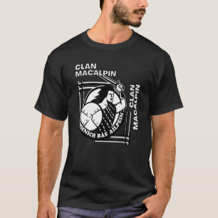 Macalpin Clan Gaelic Motto Swordsman T-Shirt