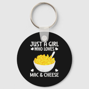 Macaronie & Cheese Funny Girl Who Loves Mac &a Keychain