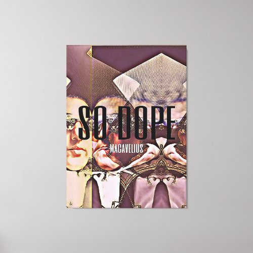 macavelius SO DOPE exclusive album cover Canvas