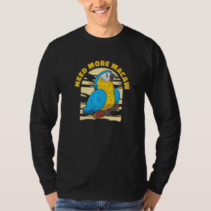 Macaw Bird Owner Ornithologist Ornithology Parrots T-Shirt