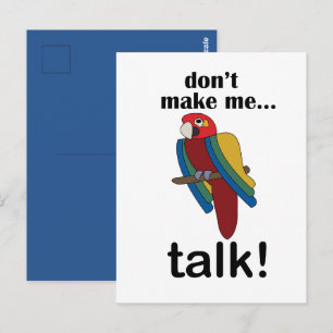Macaw Parrot Don't Make Me Talk Funny Quote Postcard
