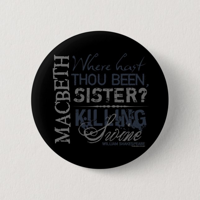 Macbeth Killing Swine Quote Button (Front)