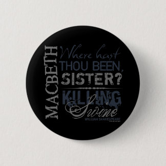 Macbeth Killing Swine Quote Button