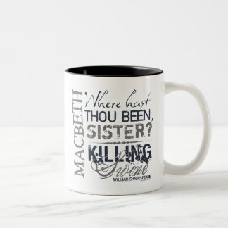 Macbeth Killing Swine Quote Two-Tone Coffee Mug
