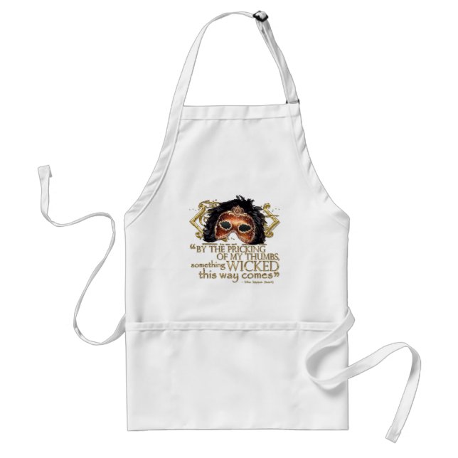 Macbeth "Something Wicked" Quote (Gold Version) Adult Apron (Front)