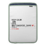 KeeP Calm   anD LovE  MafTShedi'Cee_dAvii  MacBook Air sleeves
