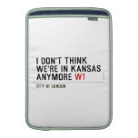 I don't think We're in Kansas anymore  MacBook Air sleeves