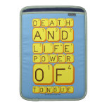 Death
 And
 Life
 power
 Of
 tongue  MacBook Air sleeves
