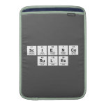 science
 rules  MacBook Air sleeves