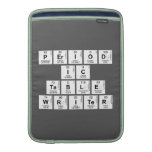 Period
 ic
 Table
 Writer  MacBook Air sleeves