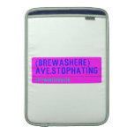 (Brewashere) ave.stophating  MacBook Air sleeves