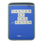 MASTER
 OF
   THE
 disASTER
 
 
   MacBook Air sleeves