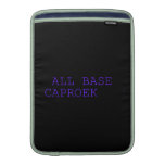  all base  caproek  MacBook Air sleeves