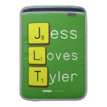 Jess
 Loves
 Tyler  MacBook Air sleeves
