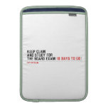 keep clam  and study for  the board exam  MacBook Air sleeves