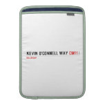 Kevin o'cONNELL WAY  MacBook Air sleeves