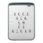keep 
 calm 
 and 
 do 
 science  MacBook Air sleeves