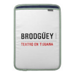 BRODGÜEY  MacBook Air sleeves