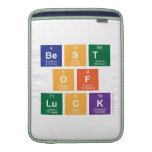 Best
 Of
 Luck  MacBook Air sleeves