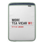 MORE TEA VICAR  MacBook Air sleeves