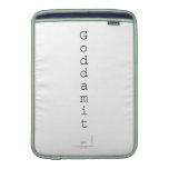 G o d d a m i t   MacBook Air sleeves