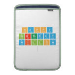 Happy
 birthday
 Willow
   MacBook Air sleeves
