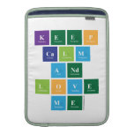Keep
 Calm
 And
 Love
 Me  MacBook Air sleeves