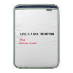 I LOVE KIA MIA THOMPSON    MacBook Air sleeves
