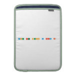 You are such a nerd br!
   MacBook Air sleeves