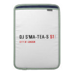 dj s'ma-tea-s  MacBook Air sleeves