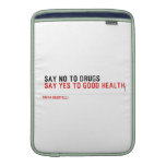  Say no to drugs   MacBook Air sleeves