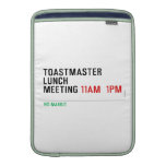 TOASTMASTER LUNCH MEETING  MacBook Air sleeves