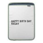 Happy birth day  Ragav  MacBook Air sleeves