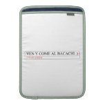 Ven y come al BACACHI  MacBook Air sleeves