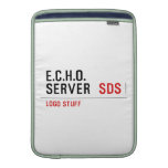 E.C.H.O. server   MacBook Air sleeves
