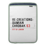 Re-creations- Damian  Chrobak  MacBook Air sleeves