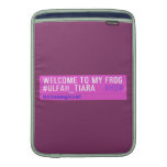 WELCOME TO MY FROG #ULFAH_TIARA     MacBook Air sleeves