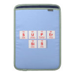 Super
 sis  MacBook Air sleeves