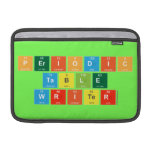 Periodic
 Table
 Writer  MacBook Air Sleeves (landscape)